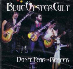 Blue Öyster Cult : Don't Fear the Reaper